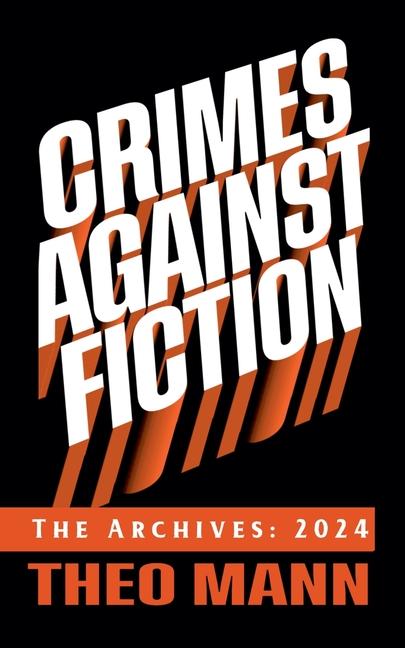 Crimes Against Fiction: The Archives 2024