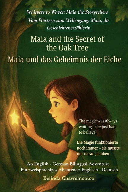 Maia and the Secret of the Oak Tree (An English - German Bilingual Adventure): The magic was always 