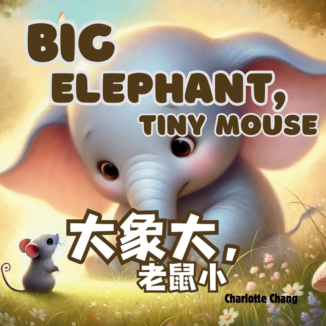 Big Elephant, Tiny Mouse: A Big Bilingual Rhyming Opposites Storybook for Little Readers in English,