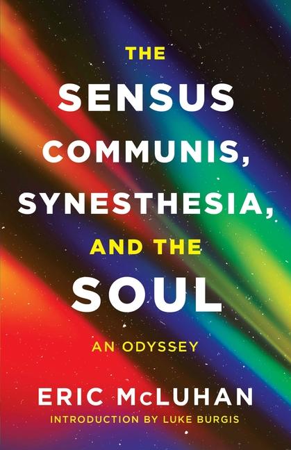 Sensus Communis, Synesthesia, and the Soul: An Odyssey