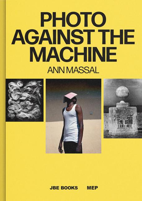 Photo Against the Machine: An Artist Inside the Mep Collection