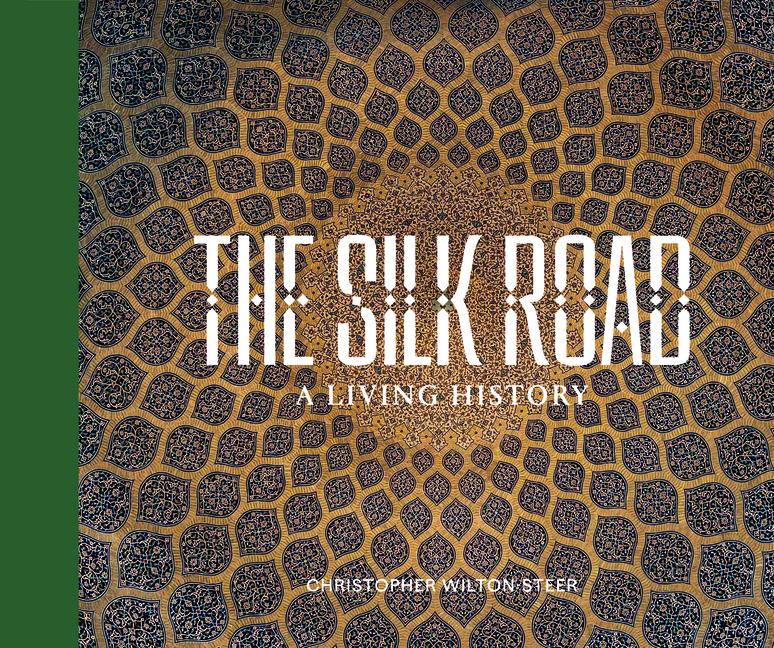 Silk Road: A Living History