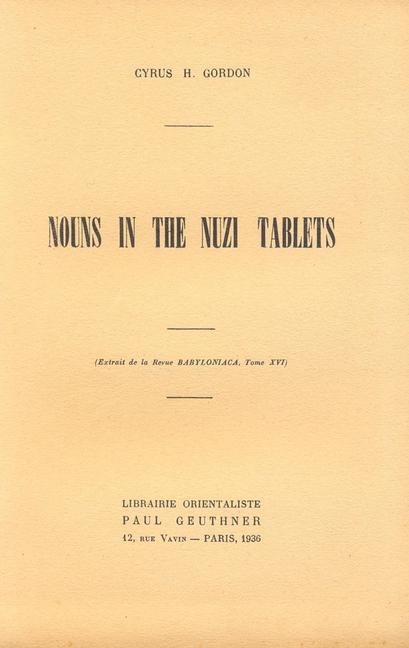 Nouns in the Nuzi Tablets: Texte Manuscrit, En Anglais