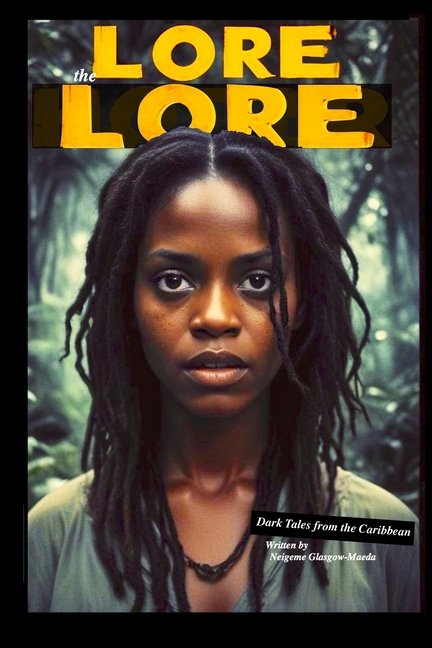 Lore: a Dark Caribbean Anthology Series