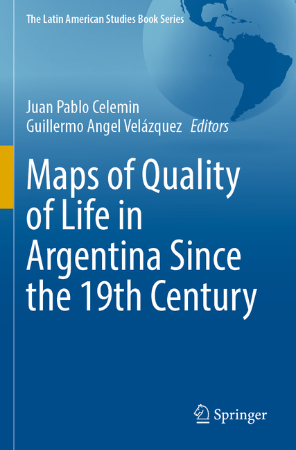 Maps of Quality of Life in Argentina Since the 19th Century (2022)