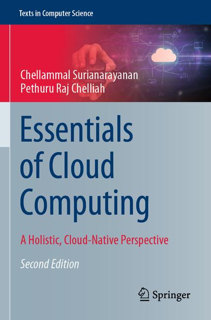 Essentials of Cloud Computing: A Holistic, Cloud-Native Perspective (Second 2023)