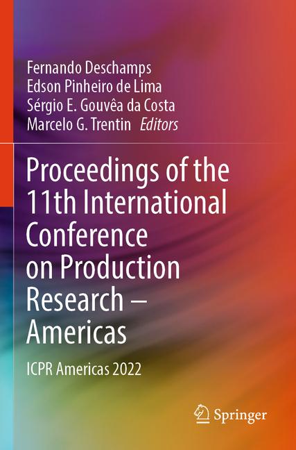 Proceedings of the 11th International Conference on Production Research - Americas: Icpr Americas 20
