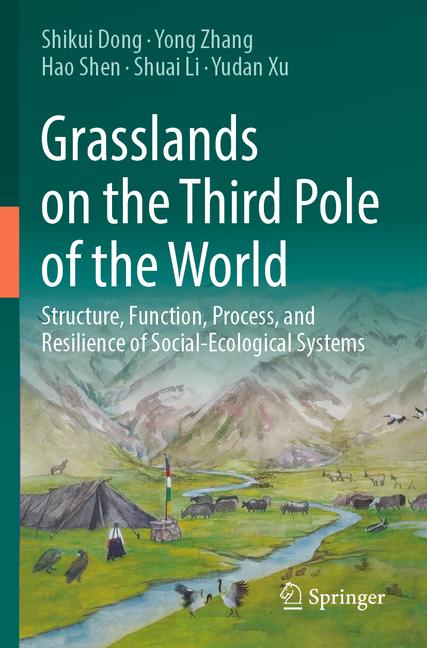 Grasslands on the Third Pole of the World: Structure, Function, Process, and Resilience of Social-Ec
