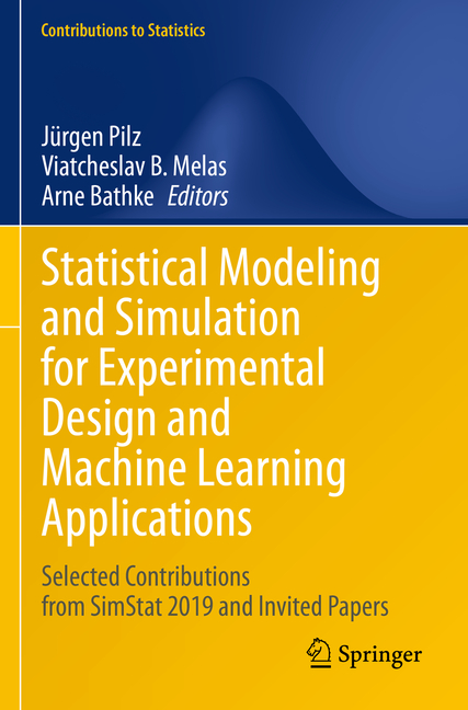 Statistical Modeling and Simulation for Experimental Design and Machine Learning Applications: Selec