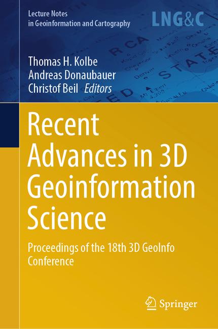 Recent Advances in 3D Geoinformation Science: Proceedings of the 18th 3D Geoinfo Conference (2024)