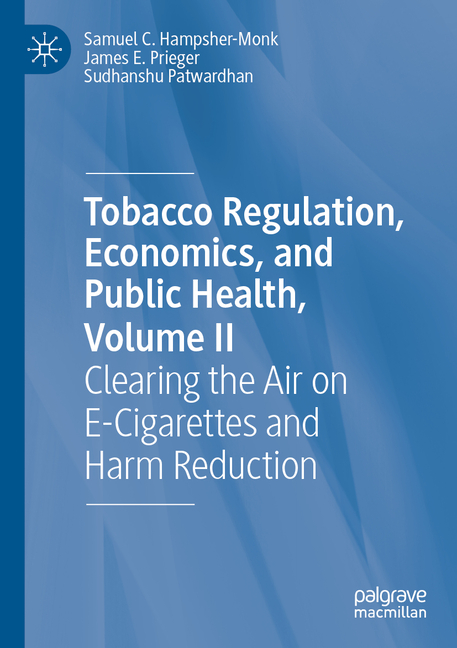 Tobacco Regulation, Economics, and Public Health, Volume II: Clearing the Air on E-Cigarettes and Ha
