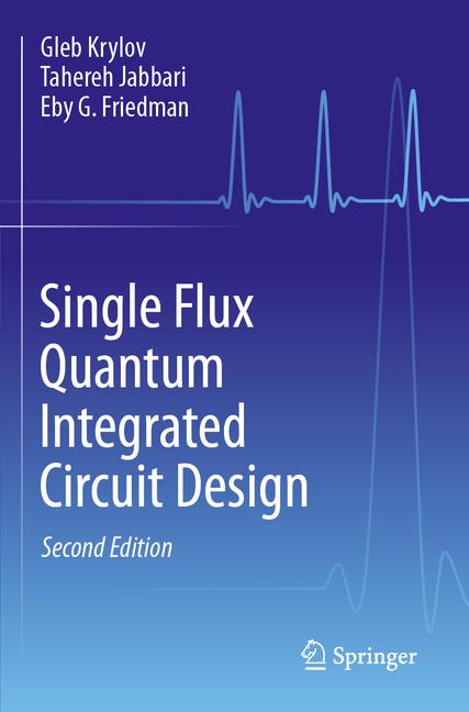 Single Flux Quantum Integrated Circuit Design (Second 2024)