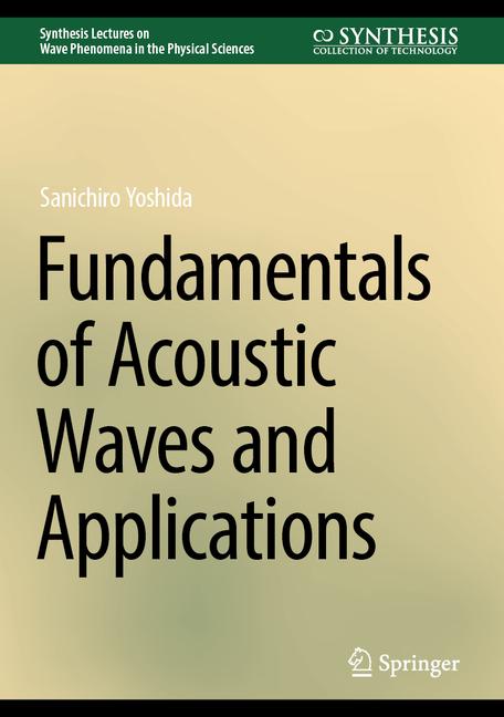 Fundamentals of Acoustic Waves and Applications (2024)