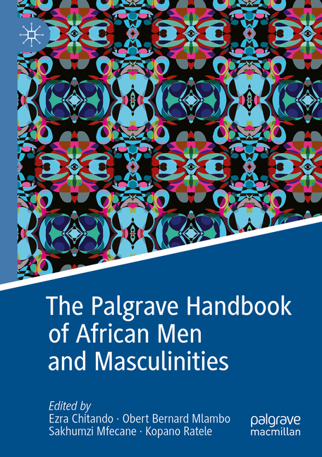 Palgrave Handbook of African Men and Masculinities