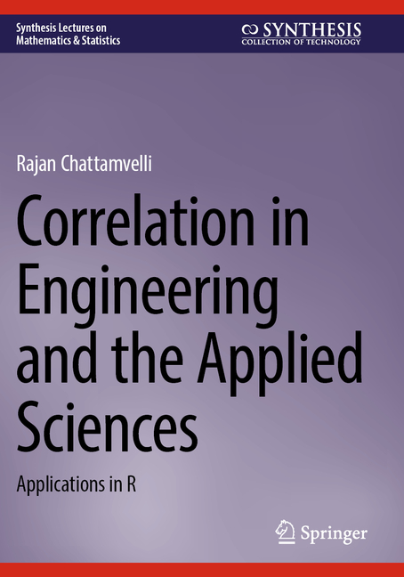 Correlation in Engineering and the Applied Sciences: Applications in R