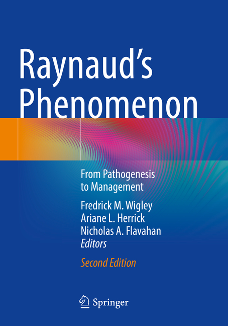 Raynaud's Phenomenon: From Pathogenesis to Management (Second 2024)