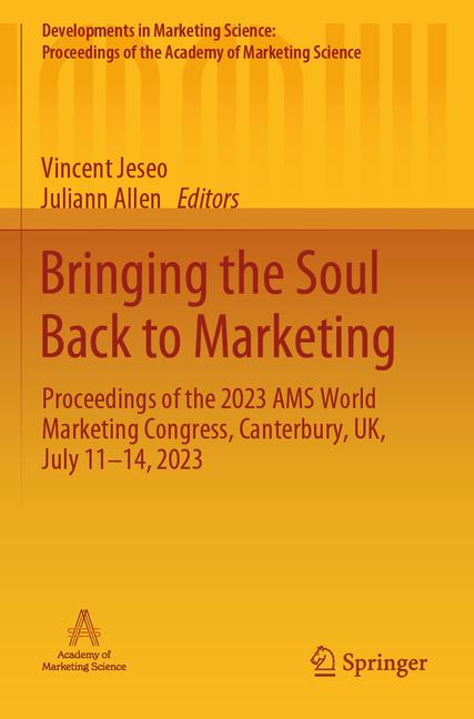 Bringing the Soul Back to Marketing: Proceedings of the 2023 Ams World Marketing Congress, Canterbur