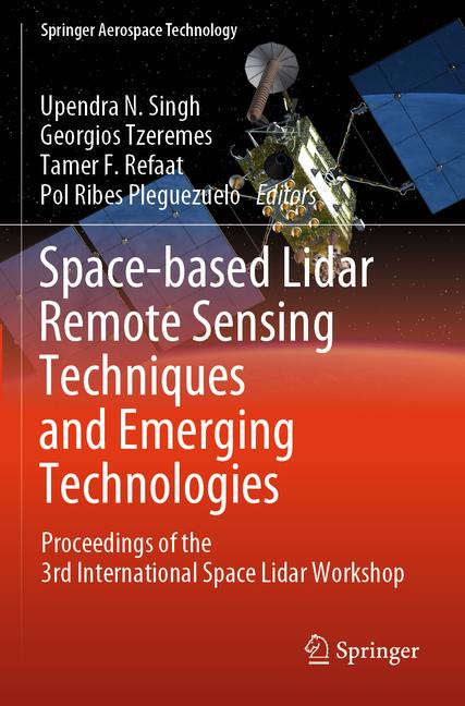 Space-Based Lidar Remote Sensing Techniques and Emerging Technologies: Proceedings of the 3rd Intern
