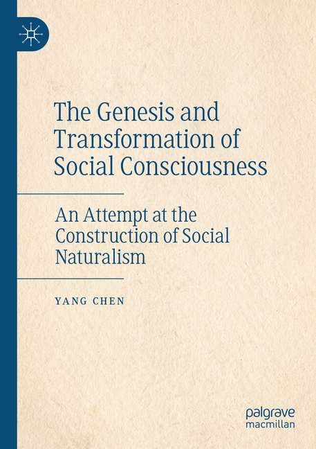 Genesis and Transformation of Social Consciousness: An Attempt at the Construction of Social Natural