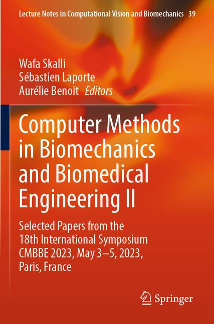 Computer Methods in Biomechanics and Biomedical Engineering II: Selected Papers from the 18th Intern