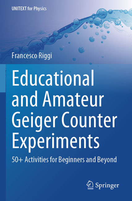 Educational and Amateur Geiger Counter Experiments: 50+ Activities for Beginners and Beyond