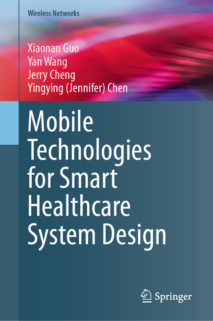 Mobile Technologies for Smart Healthcare System Design (2024)