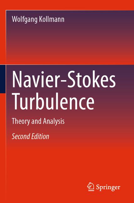 Navier-Stokes Turbulence: Theory and Analysis (Second 2024)