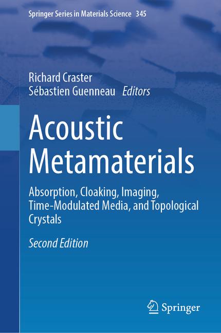 Acoustic Metamaterials: Absorption, Cloaking, Imaging, Time-Modulated Media, and Topological Crystal
