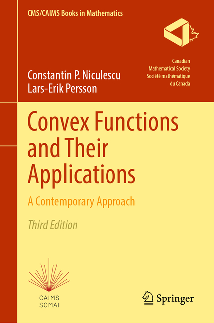 Convex Functions and Their Applications: A Contemporary Approach (Third 2025)