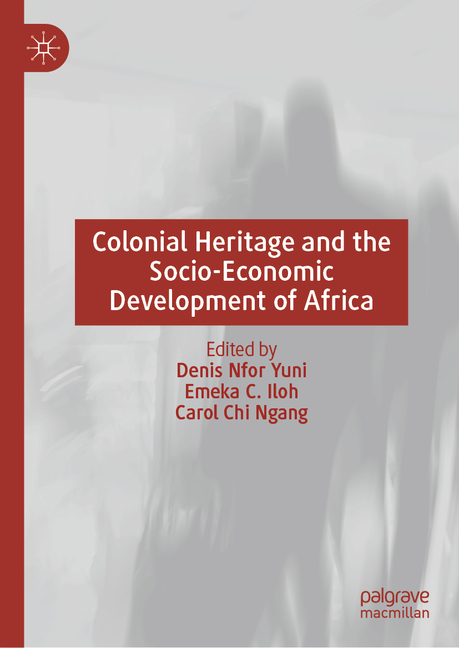 Colonial Heritage and the Socio-Economic Development of Africa (2025)