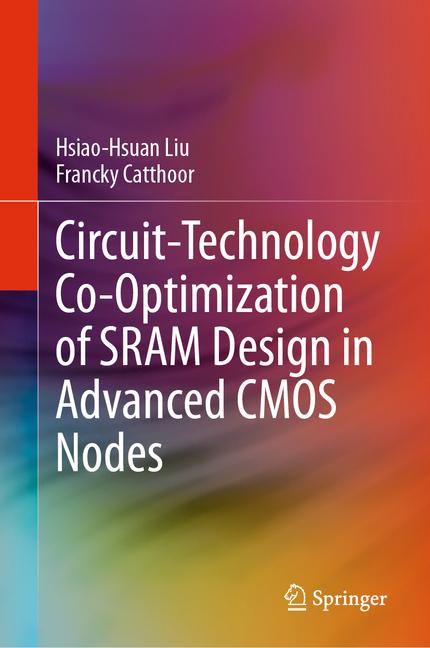 Circuit-Technology Co-Optimization of Sram Design in Advanced CMOS Nodes (2025)