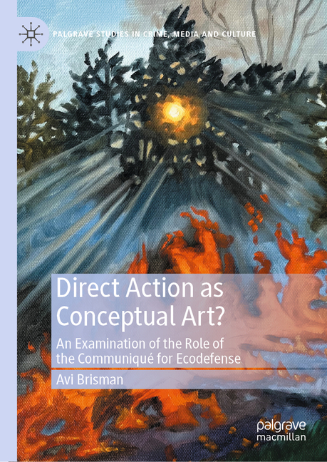 Direct Action as Conceptual Art?: An Examination of the Role of the Communiqué for Ecodefense (2025)