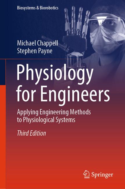 Physiology for Engineers: Applying Engineering Methods to Physiological Systems (Third 2025)