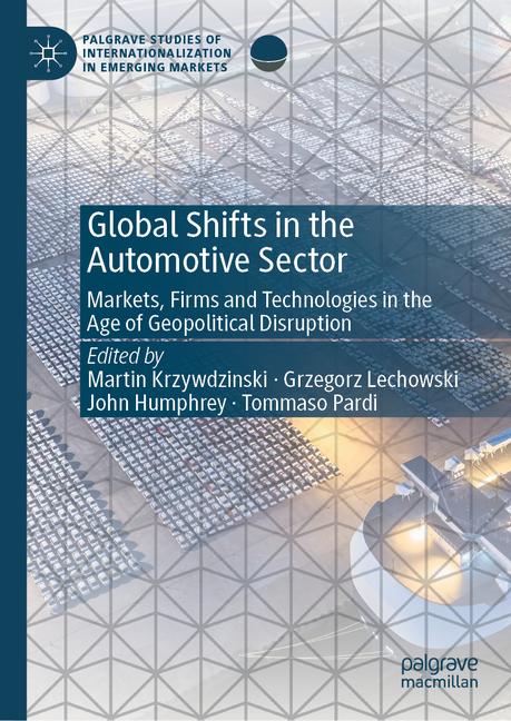 Global Shifts in the Automotive Sector: Markets, Firms and Technologies in the Age of Geopolitical D