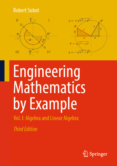 Engineering Mathematics by Example: Vol. I: Algebra and Linear Algebra (Third 2025)