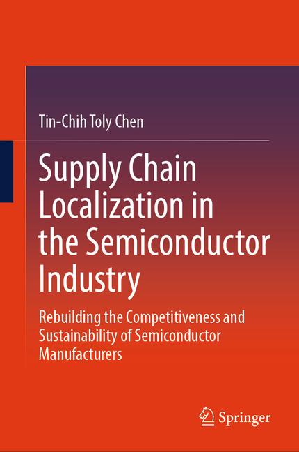 Supply Chain Localization in the Semiconductor Industry: Rebuilding the Competitiveness and Sustaina