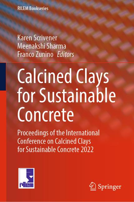 Calcined Clays for Sustainable Concrete: Proceedings of the International Conference on Calcined Cla
