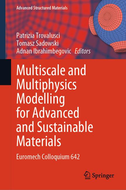 Multiscale and Multiphysics Modelling for Advanced and Sustainable Materials: Euromech Colloquium 64