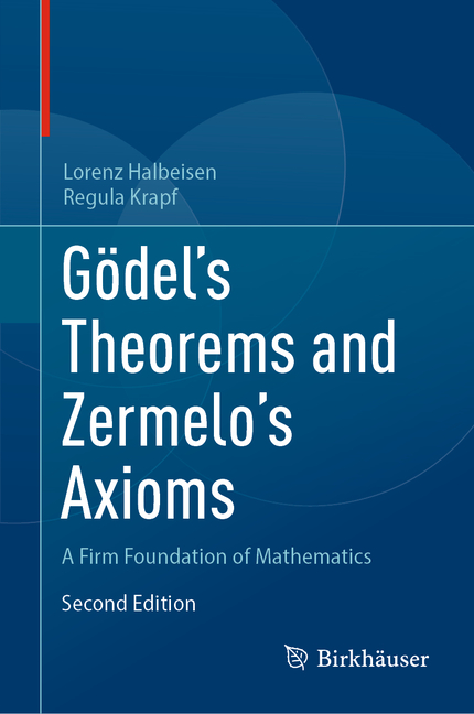 Gödel's Theorems and Zermelo's Axioms: A Firm Foundation of Mathematics (Second 2025)