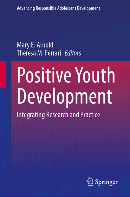 Positive Youth Development: Integrating Research and Practice