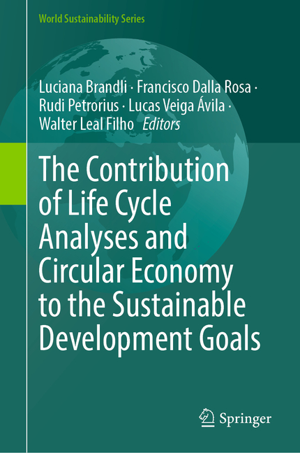 Contribution of Life Cycle Analyses and Circular Economy to the Sustainable Development Goals