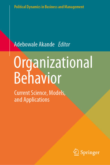 Organizational Behavior: Current Science, Models, and Applications
