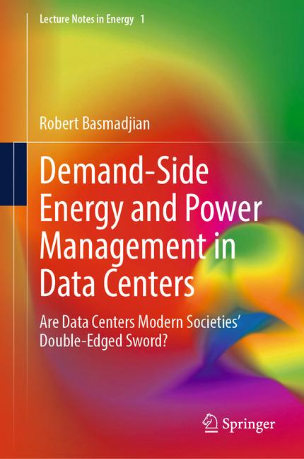 Demand-Side Energy and Power Management in Data Centers: Are Data Centers Modern Societies' Double-E