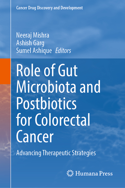Role of Gut Microbiota and Postbiotics for Colorectal Cancer: Advancing Therapeutic Strategies