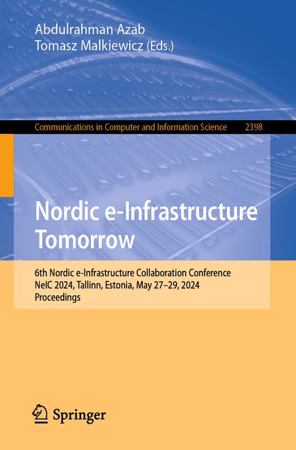 Nordic E-Infrastructure Tomorrow: 6th Nordic E-Infrastructure Collaboration Conference, Neic 2024, T