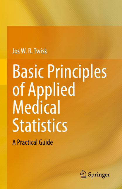 Basic Principles of Applied Medical Statistics: A Practical Guide