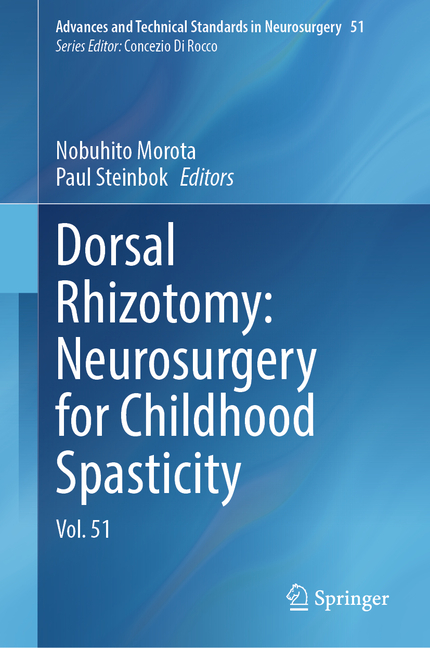 Dorsal Rhizotomy: Neurosurgery for Childhood Spasticity: Vol. 51