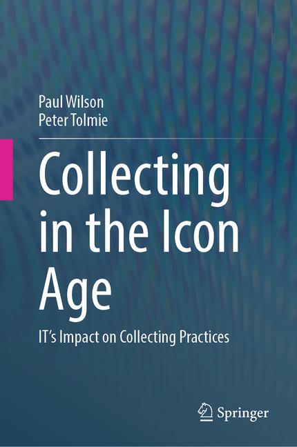 Collecting in the Icon Age: It's Impact on Collecting Practices
