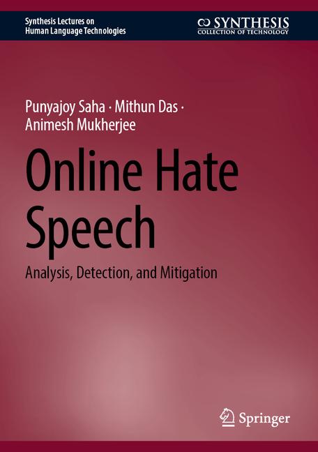 Online Hate Speech: Analysis, Detection, and Mitigation