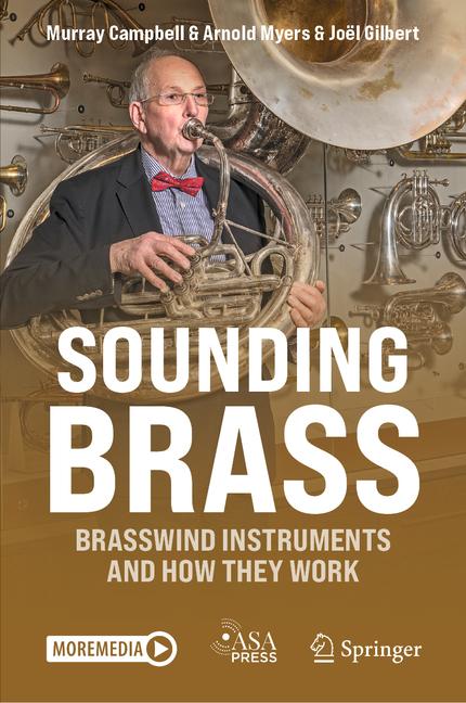 Sounding Brass: Brasswind Instruments and How They Work